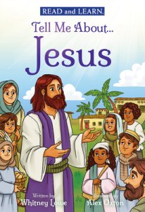 Read and Learn: Tell Me About...Jesus