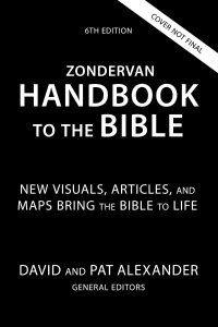 Zondervan Handbook to the Bible, Sixth Edition