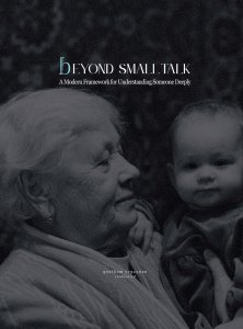 Beyond Small Talk: A Modern Framework for Understanding Someone Deeply