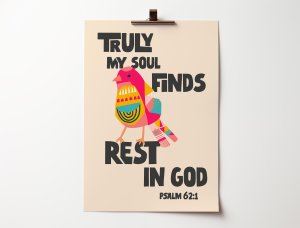 Truly my soul finds rest in God. Psalm 62 A4 poster