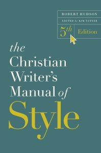 The Christian Writer's Manual of Style, 5th Edition