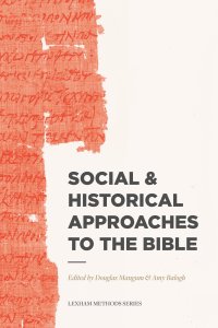 Social & Historical Approaches to the Bible ()
