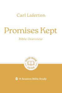 Promises Kept: Bible Overview
