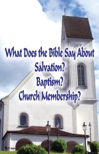 What Does the Bible Say About Salvation, Baptism, and Church Membership? (Student's Edition)
