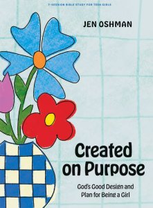 Created on Purpose Teen Girls Bible Study Book