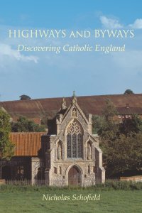Highways and Byways: Discovering Catholic England