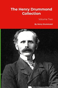 The Henry Drummond Collection: Volume Two