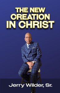 The New Creation In Christ