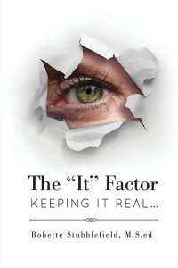 The It Factor: Keeping It Real