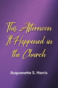 This Afternoon It Happened in the Church