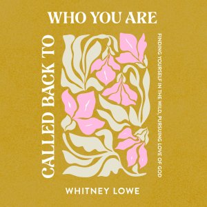 Called Back to Who You Are