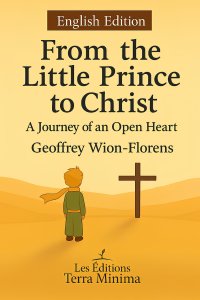 From the Little Prince to Christ: A Journey of an Open Heart