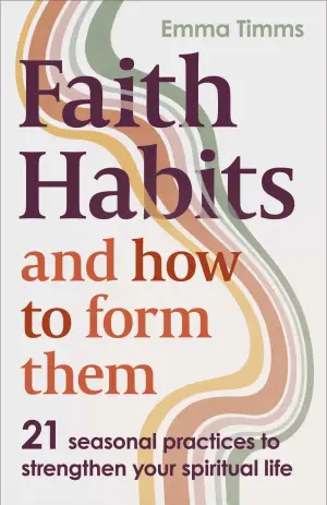 Cover of Faith Habits and How To Form Them