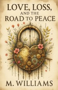 Love, Loss, and the Road to Peace