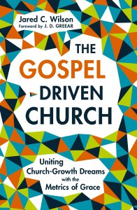 The Gospel-Driven Church