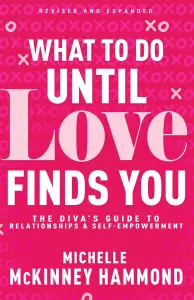What To Do Until Love Finds You