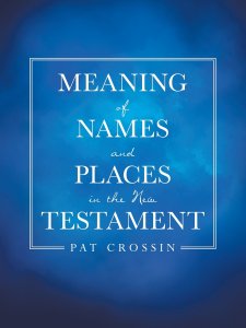 Meaning of Names and Places in the New Testament
