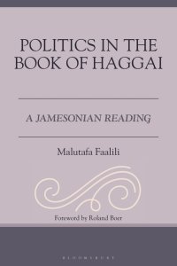 Politics in the Book of Haggai: A Jamesonian Reading