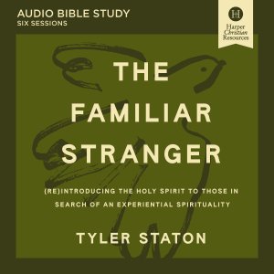 Familiar Stranger Bible Study: Audio