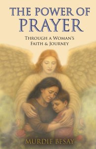 THE POWER OF PRAYER: Through a Woman's Faith & Journey