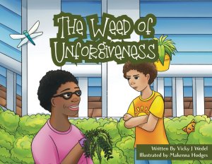 The Weed of Unforgiveness