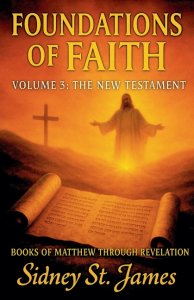 Foundations of Faith: Volume 3 - The New Testament