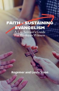 Faith-Sustaining Evangelism: A Lay Servant's Guide for Wesleyan Witness