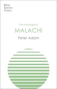 Bible Speaks Today: The Message of Malachi