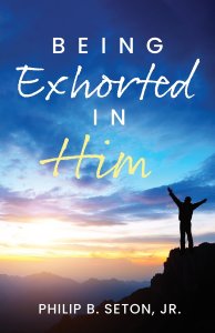Being Exhorted in Him