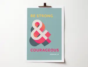 Be Strong And Courageous - Joshua 1:9 - A4 Print - Blue