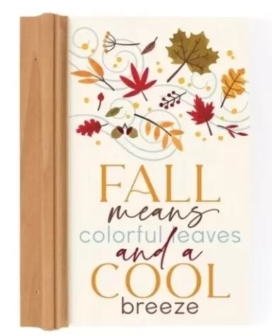 Tabletop Plaque-Fall Means (7.25" x 5.5")