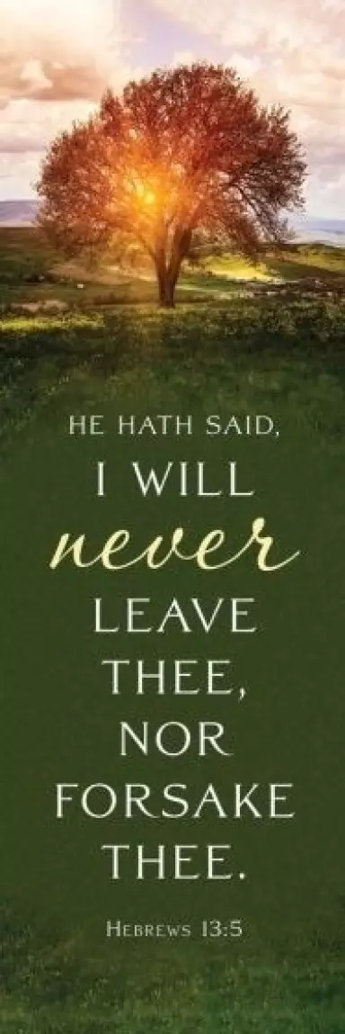 Bookmark-I Will Never Leave Thee...(Hebrews 13:5-6) (Pack Of 25)