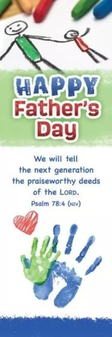 Bookmark-Happy Father's Day: We Will Tell The Next Generation (Psalm 78:4  NIV) (Pack Of 25)