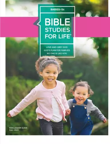 Bible Studies For Life: Babies-5s Leader Guide Fall 2023