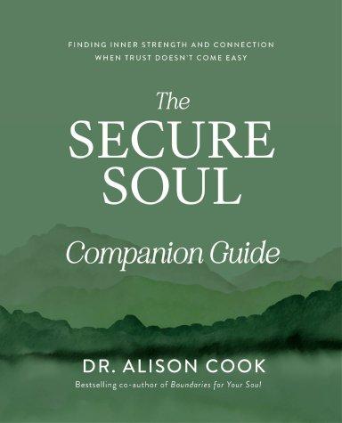 The Secure Soul Companion Guide