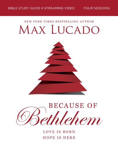 Because of Bethlehem Bible Study Guide + Streaming Video, Updated Edition