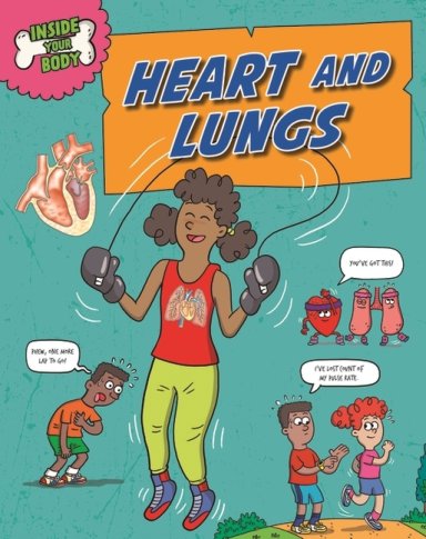 Inside Your Body: Heart And Lungs