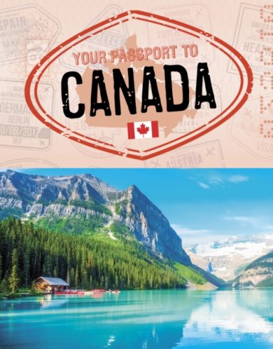 Your Passport To Canada