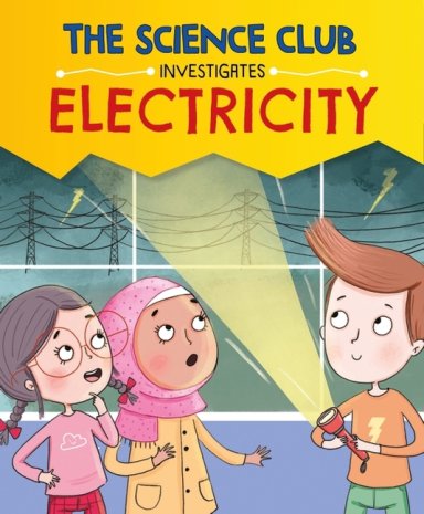 Science Club Investigates: Electricity