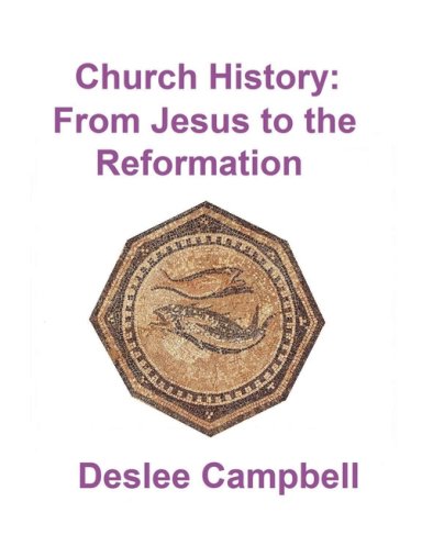 Church History - From Jesus to the Reformation