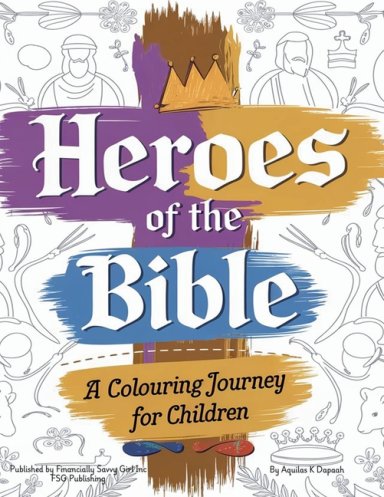 Heroes of the Bible: A Colouring Book for Children