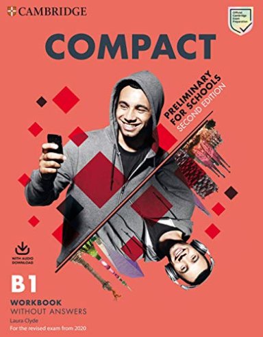 Compact Preliminary for Schools Student's Book Without Answers with Online Practice and Workbook Without Answers with Audio Download