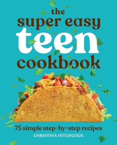Super Easy Teen Cookbook
