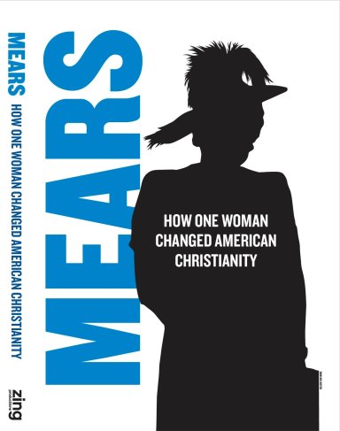 DVD-Mears: How One Woman Changed American Christianity