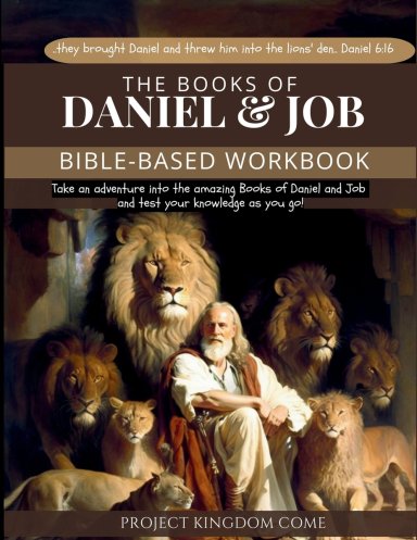 The Book of Daniel and Job I Kids Workbook to Help Children Study and Understand the Bible I Biblical quizzes for kids ages 9 and above: Bible-Based W
