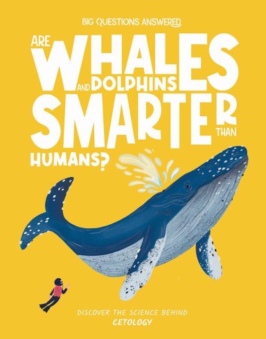 Are Whales And Dolphins Smarter Than Humans?
