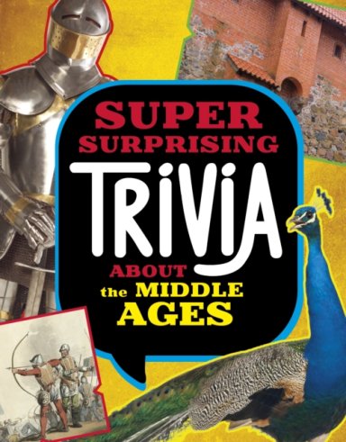 Super Surprising Trivia About The Middle Ages