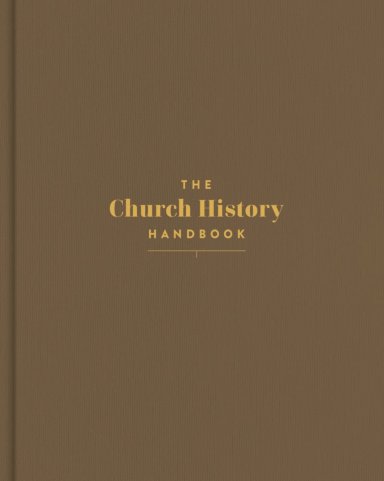 The Church History Handbook, Mocha Cloth Over Board