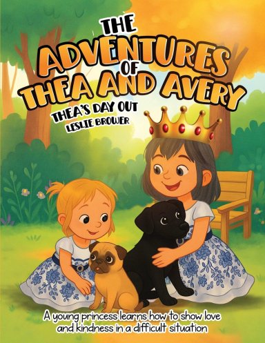 The Adventures of Thea and Avery: Thea's Day Out