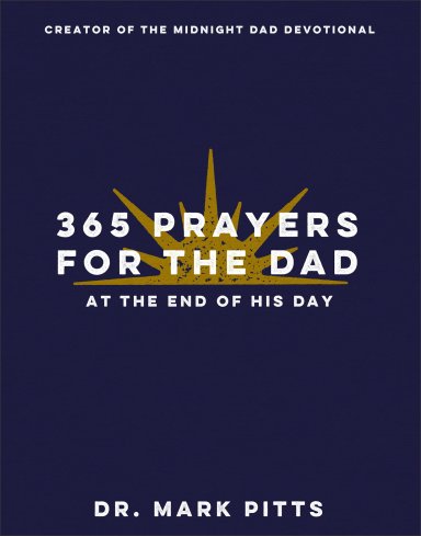 365 Prayers for the Dad at the End of His Day